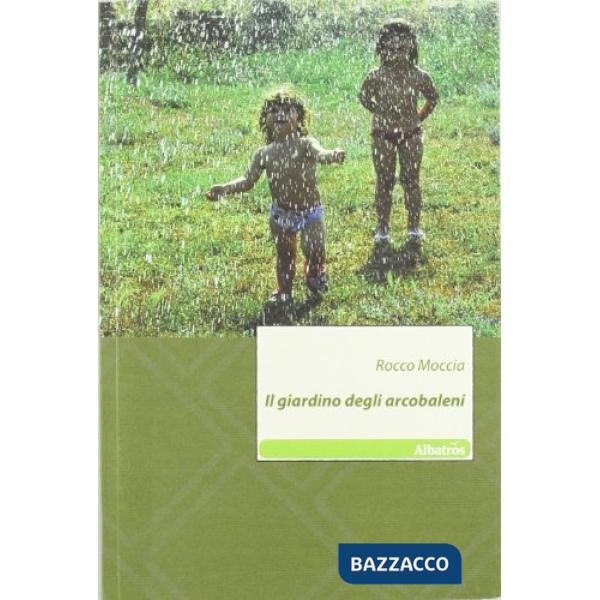 Giardino degli arcobaleni (Il)