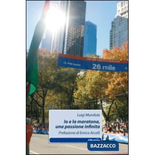 Io e la maratona, una passione infinita