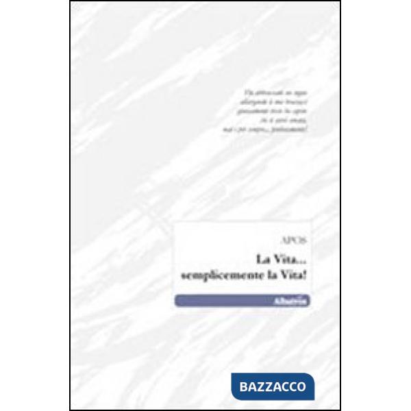 Vita... semplicemente la vita! (La)