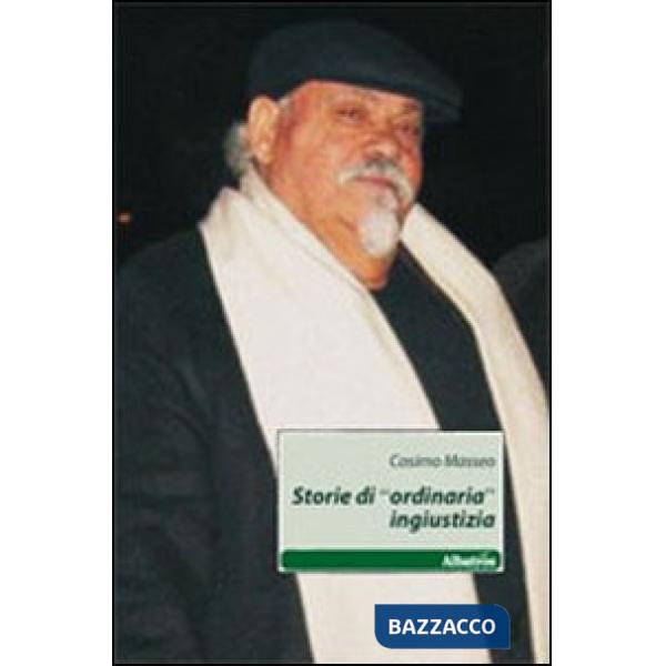 Storie di «ordinaria» ingiustizia