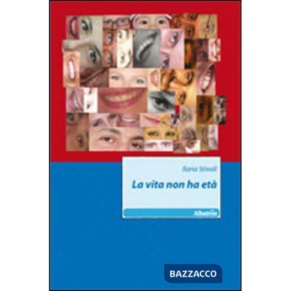 Vita non ha età (La)