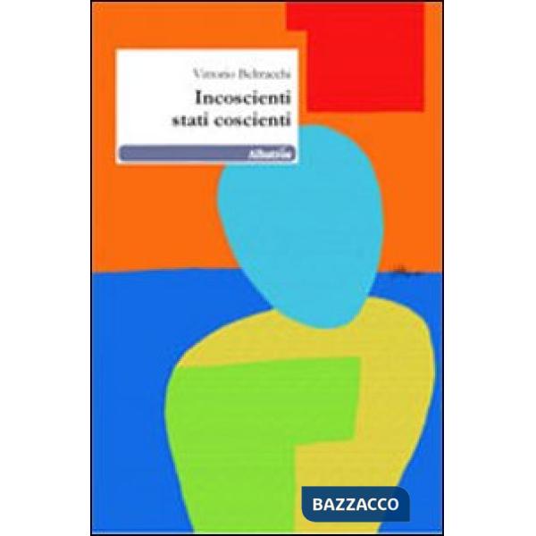 Incoscienti stati coscienti