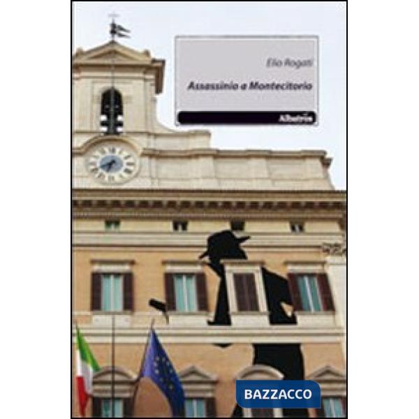 Assassinio a Montecitorio