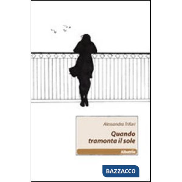 Quando tramonta il sole