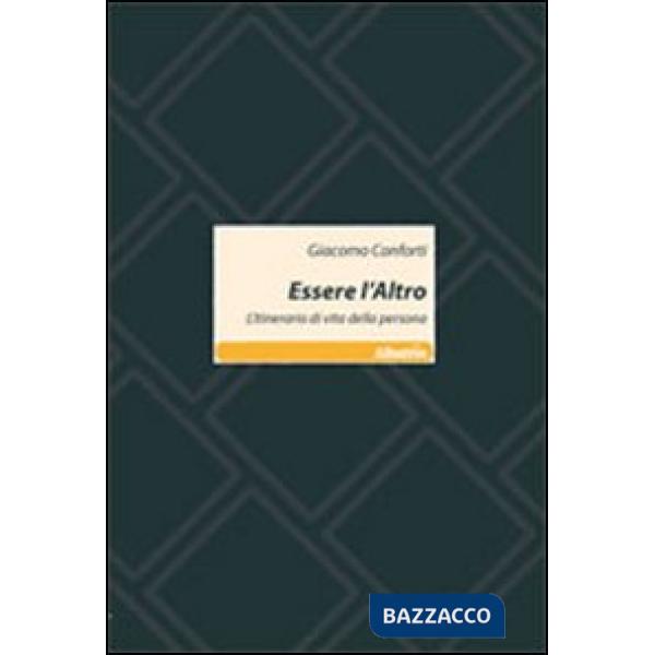 Essere l'altro. L'itinerario di vita della persona