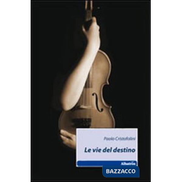 Vie del destino (Le)