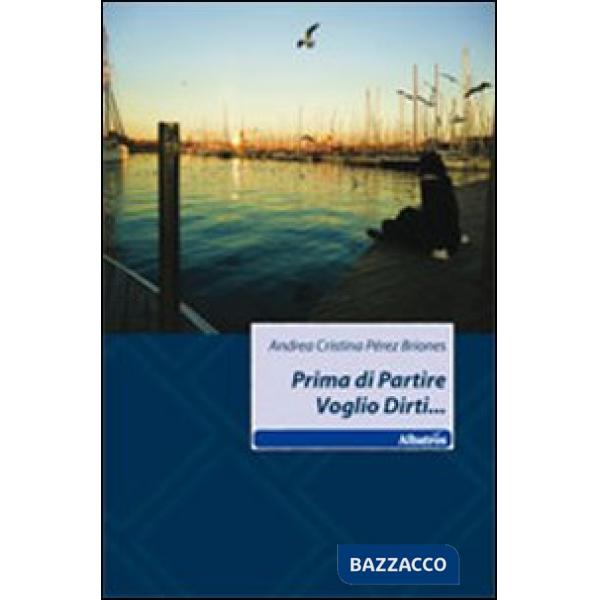 Prima di partire voglio dirti...