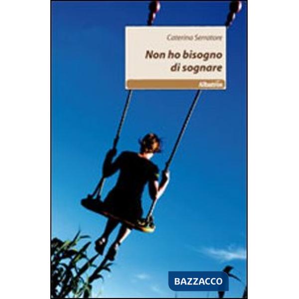 Non ho bisogno di sognare