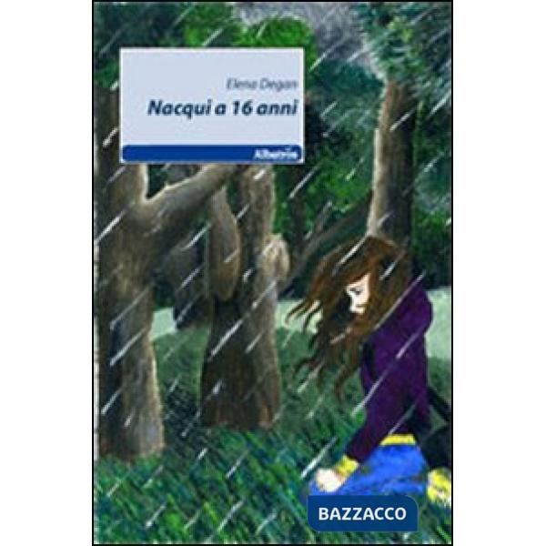 Nacqui a 16 anni