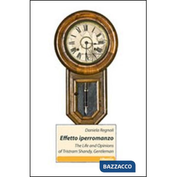 Effetto iperromanzo. The life and opinions of Tristam Shandy, gentleman