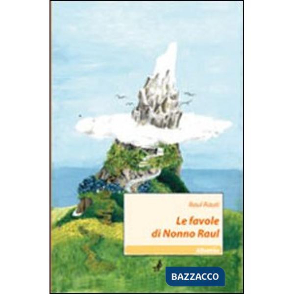 Favole di nonno Raul (Le)