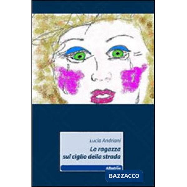 Ragazza sul ciglio della strada (La)