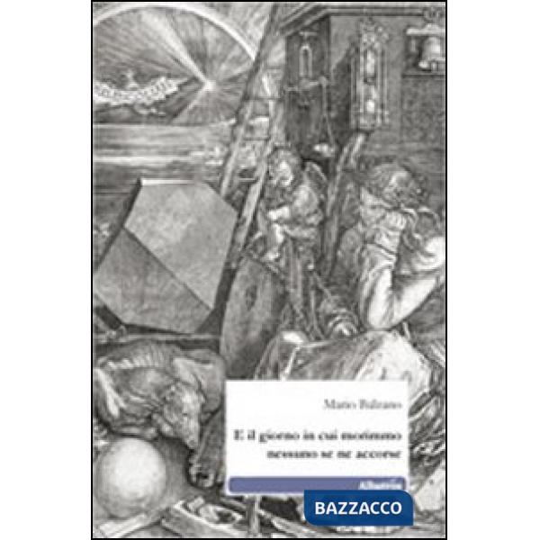 E il giorno in cui morimmo nessuno se ne accorse