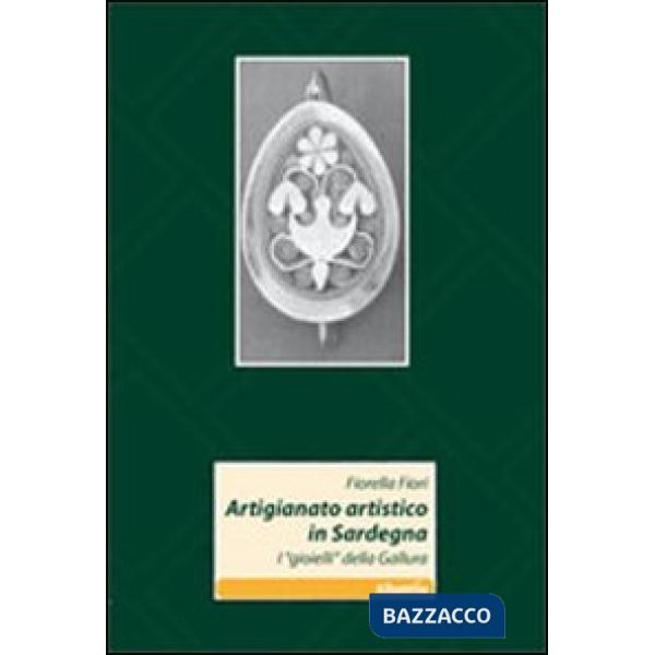 Artigianato artistico in Sardegna. I «gioielli» della Gallura