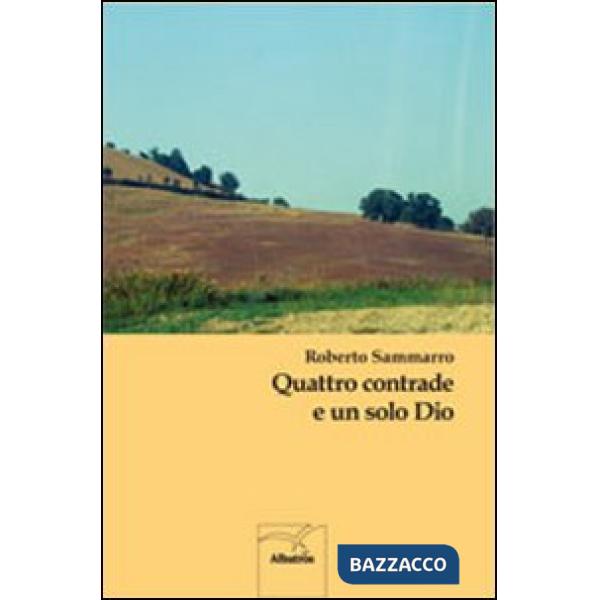 Quattro contrade e un solo Dio