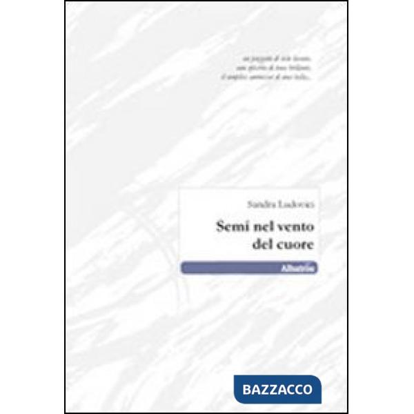 Semi nel vento del cuore