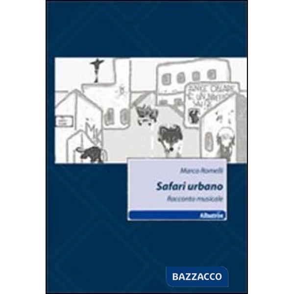 Safari urbano. Racconto musicale