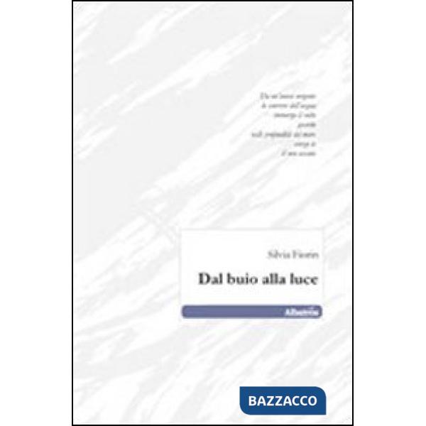 Dal buio alla luce