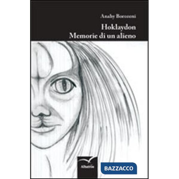 Hoklaydon. Memorie di un alieno