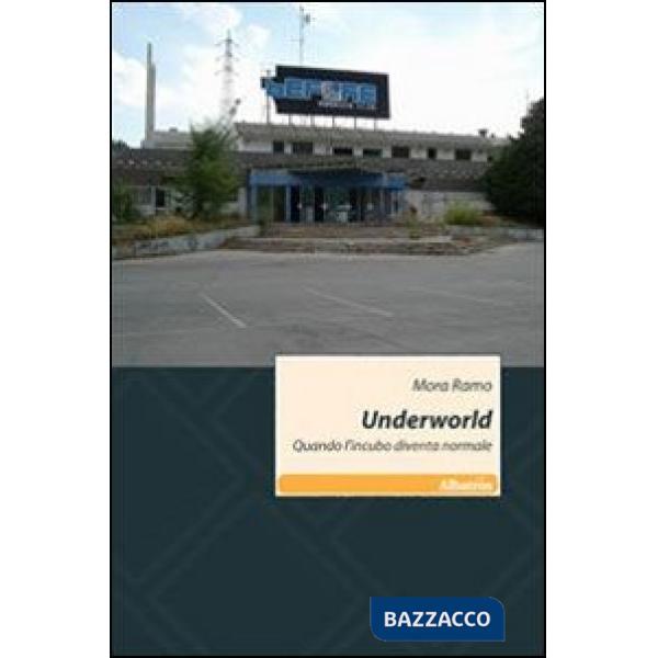 Underworld. Quando l'incubo diventa normale