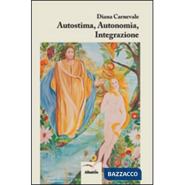 Autostima, autonomia, integrazione