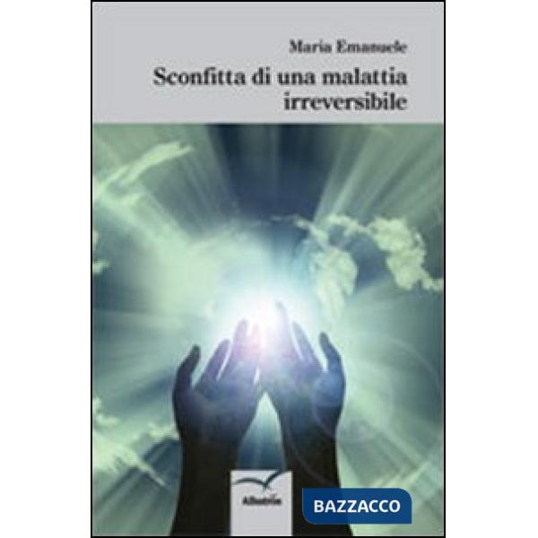 Sconfitta di una malattia irreversibile