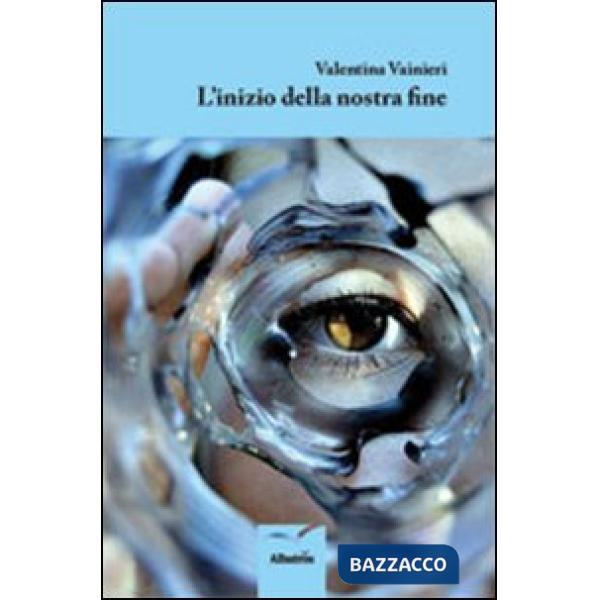 Inizio della nostra fine (L')