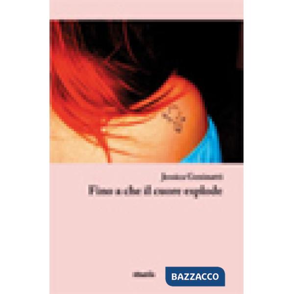 Fino a che il cuore esplode