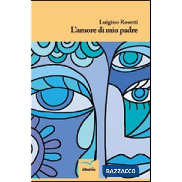 Amore di mio padre (L')