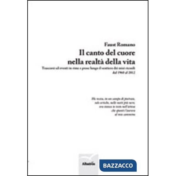 Canto del cuore nella realtà della vita (Il)