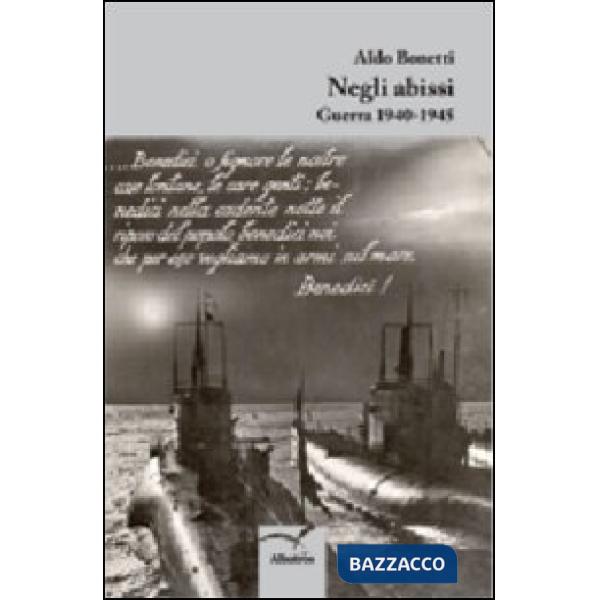 Negli abissi. Guerra 1940-1945