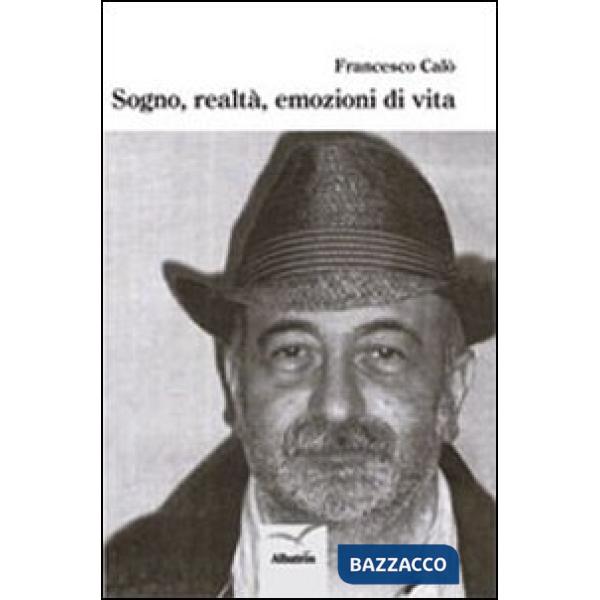 Sogno, realtà, emozioni di vita