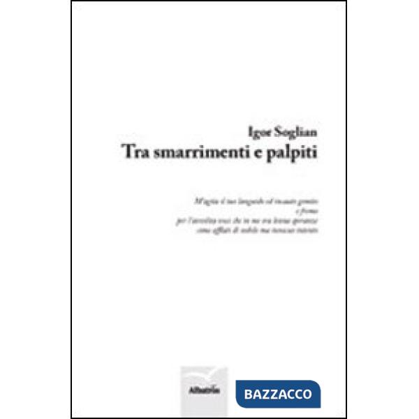 Tra smarrimenti e palpiti