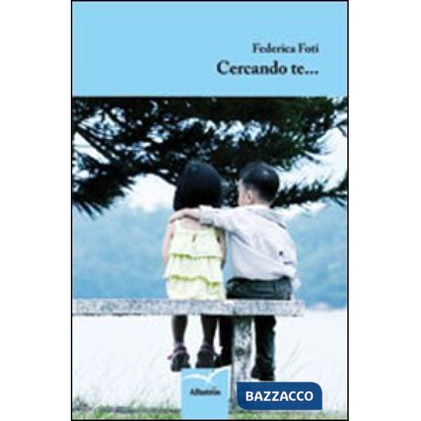 Cercando te...