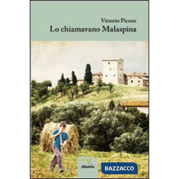 Chiamavano Malaspina (Lo)