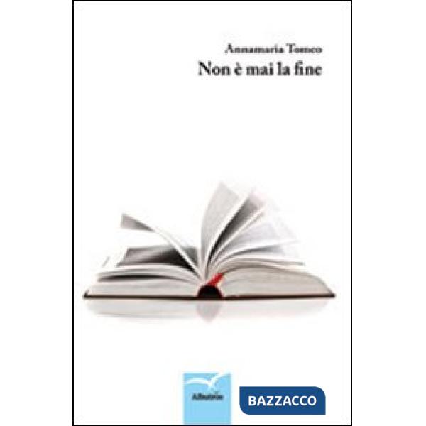 Non è mai la fine