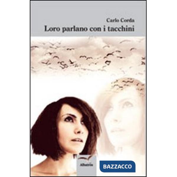 Loro parlano con i tacchini