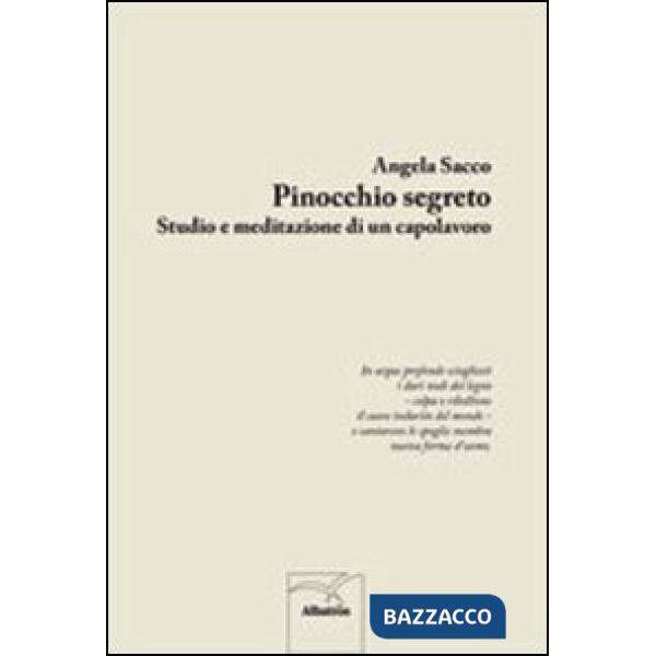Pinocchio segreto. Studio e meditazione di un capolavoro