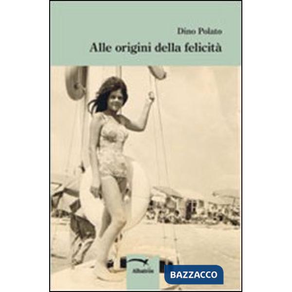 Alle origini della felicità