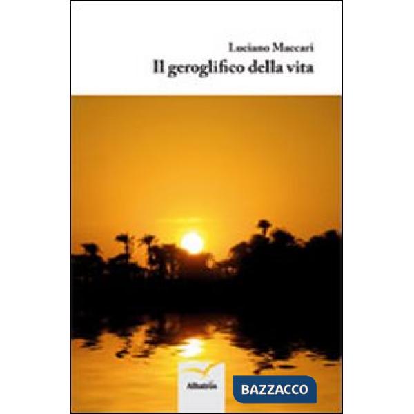 Geroglifico della vita (Il)