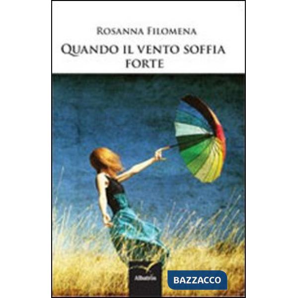 Quando il vento soffia forte