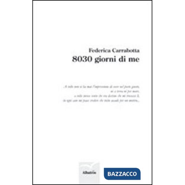 8030 giorni di me
