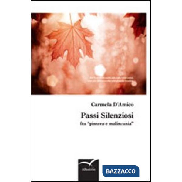 Passi silenziosi fra «pinsera e malincunia»