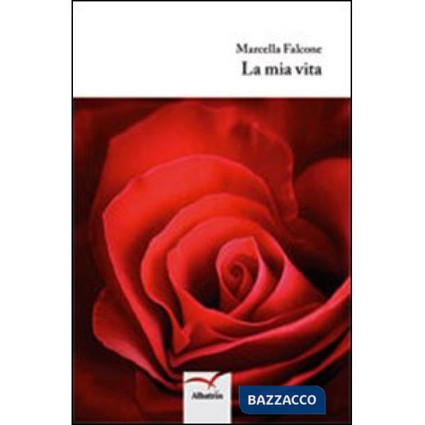 Mia vita (La)