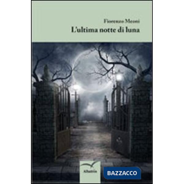 Ultima notte di luna (L')