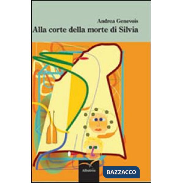 Alla corte della morte di Silvia