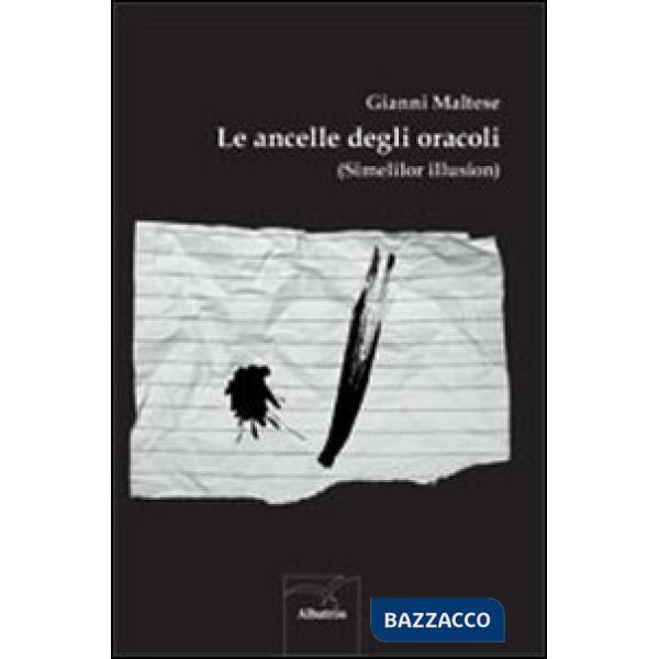 Ancelle degli oracoli (Simelilor illusion) (Le)