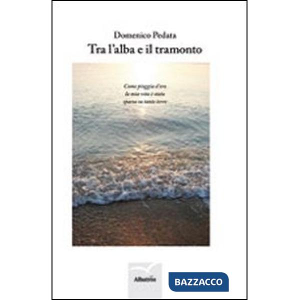 Tra l'alba e il tramonto