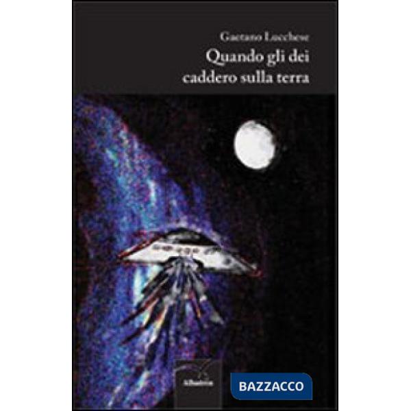 Quando gli dei caddero sulla terra