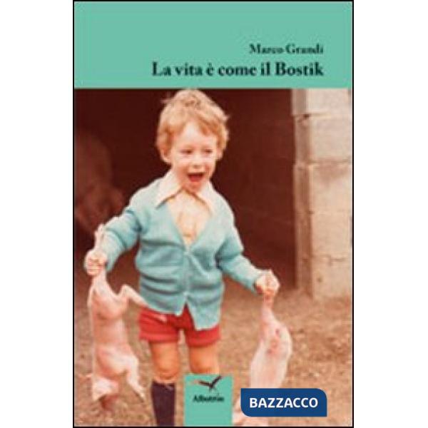 Vita è come il bostik (La)